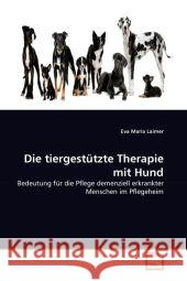 Die tiergestützte Therapie mit Hund Laimer, Eva Maria 9783639331240 VDM Verlag Dr. Müller - książka