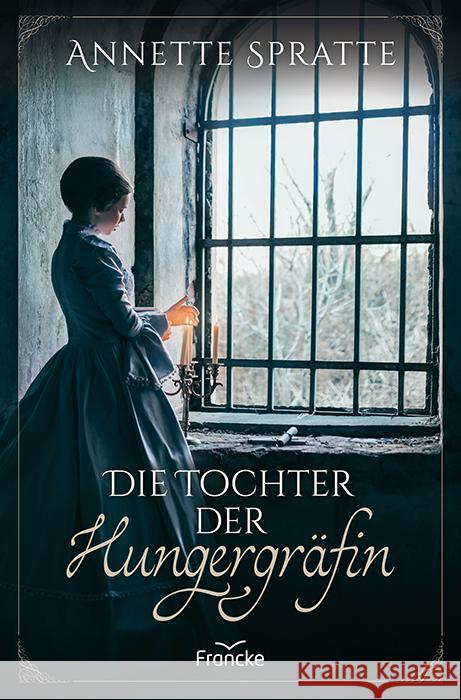 Die Tochter der Hungergräfin Spratte, Annette 9783963622823 Francke-Buch - książka