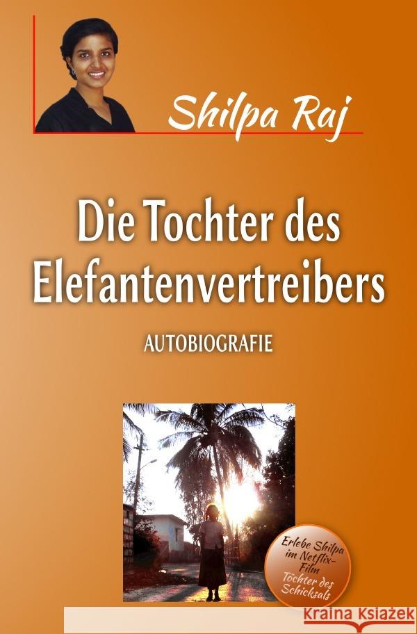 Die Tochter des Elefantenvertreibers Raj, Shilpa 9783756527854 epubli - książka