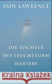 Die Tochter des Leuchtturmwärters Lawrence, Iain   9783772522475 Freies Geistesleben - książka