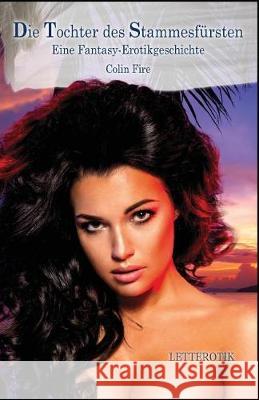Die Tochter Des Stammesf Colin Fire 9781717844323 Independently Published - książka