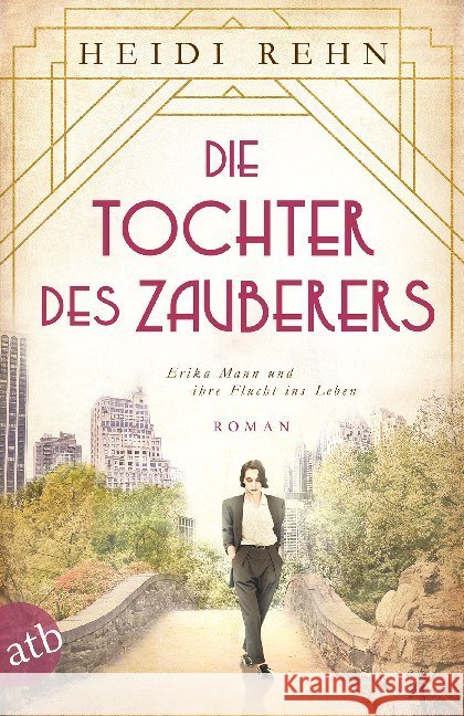 Die Tochter des Zauberers - Erika Mann und ihre Flucht ins Leben Rehn, Heidi 9783746635811 Aufbau TB - książka
