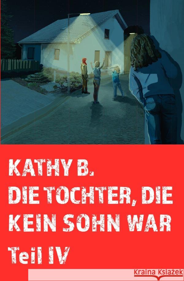 Die Tochter, die kein Sohn war 4. Teil : Der Tanzstundenball B., Kathy 9783752944686 epubli - książka