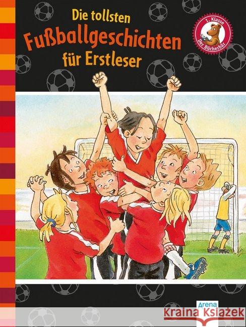 Die tollsten Fußballgeschichten für Erstleser Röhrig, Volkmar; Rieckhoff, Sibylle 9783401713724 Arena - książka