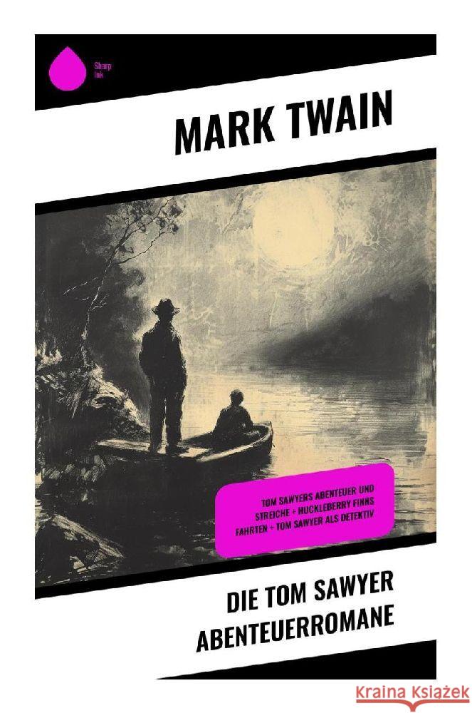 Die Tom Sawyer Abenteuerromane Twain, Mark 9788028345013 Sharp Ink - książka