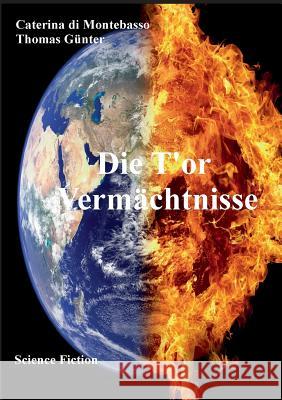 Die T'or Vermächtnisse Caterina Di Montebasso, Thomas Günter 9783741288692 Books on Demand - książka