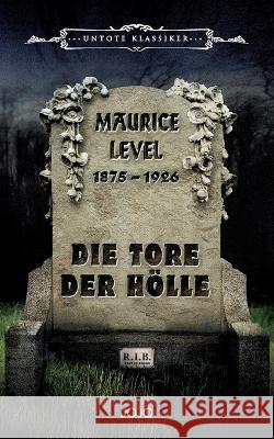 Die Tore der Hölle Level, Maurice 9783903358041 Jojo Media Verlag - książka