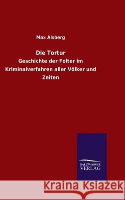 Die Tortur Max Alsberg 9783846063811 Salzwasser-Verlag Gmbh - książka