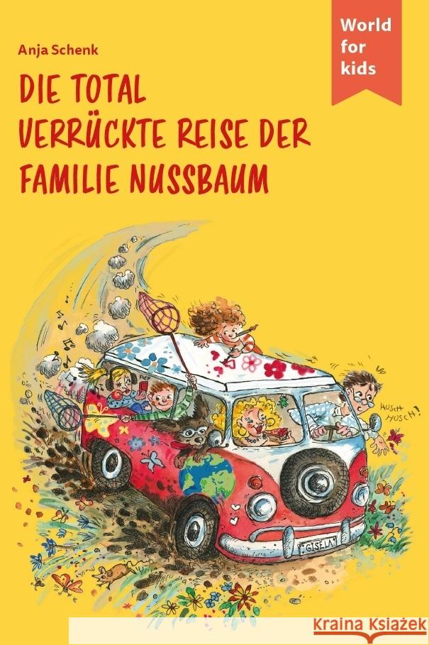 Die total verrückte Reise der Familie Nussbaum Schenk, Anja 9783946323235 World for kids - książka