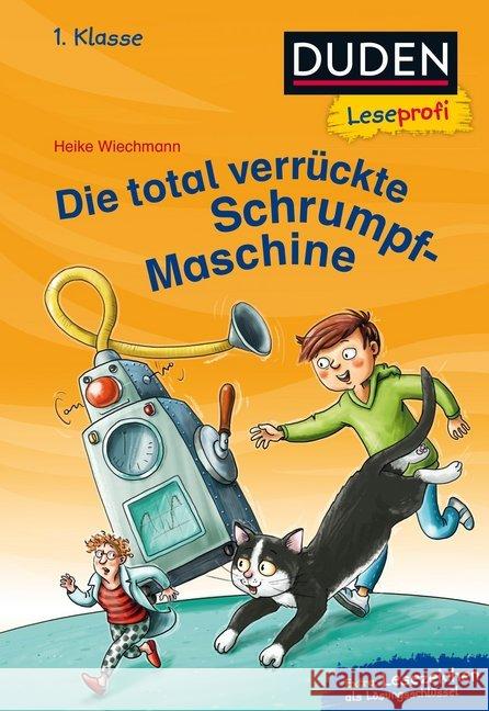 Die total verrückte Schrumpf-Maschine : Extra: Lesezeichen als Lösungsschlüssel Wiechmann, Heike 9783737333504 FISCHER Duden - książka