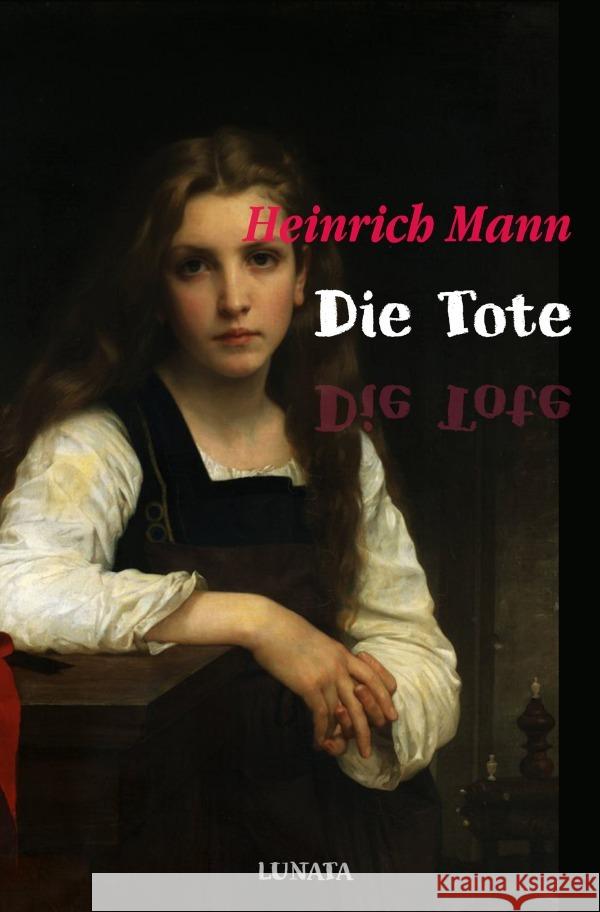 Die Tote Mann, Heinrich 9783753141664 epubli - książka
