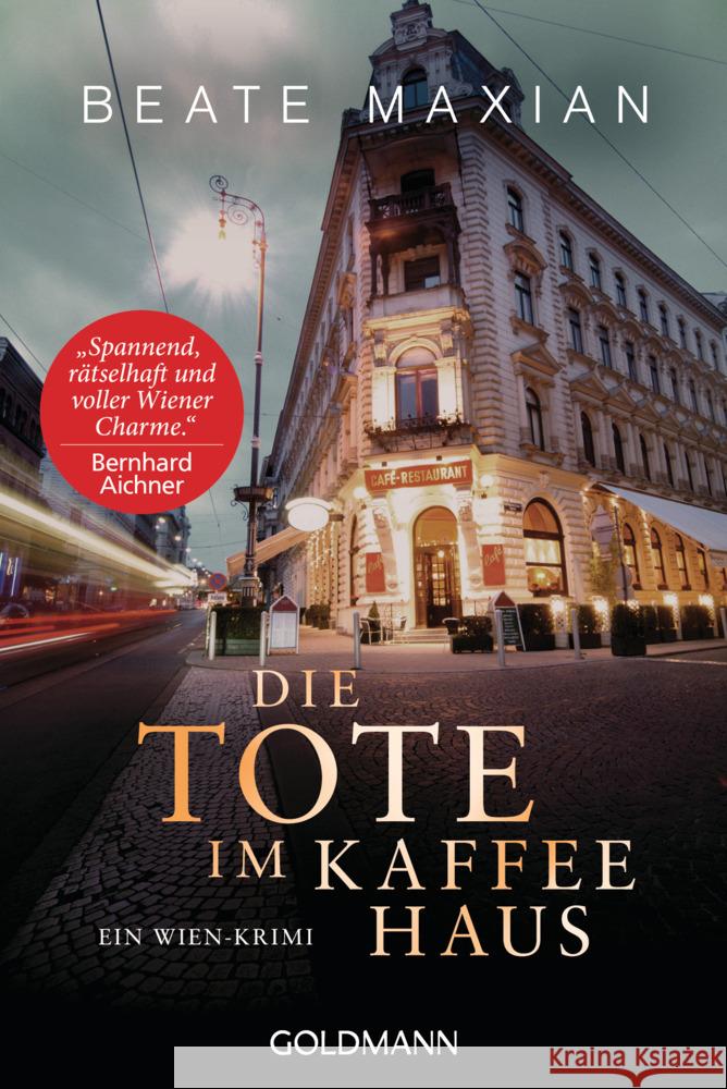 Die Tote im Kaffeehaus Maxian, Beate 9783442490165 Goldmann - książka