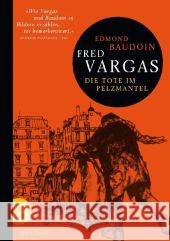 Die Tote im Pelzmantel : Kommissar Adamsberg ermittelt Vargas, Fred; Baudoin, Edmond 9783351033514 Aufbau-Verlag - książka