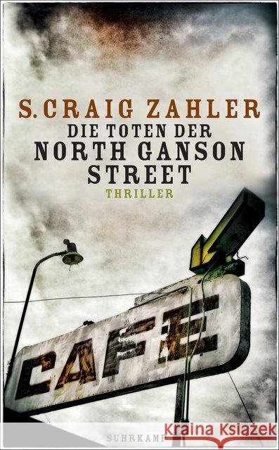 Die Toten der North Ganson Street : Thriller. Deutsche Erstausgabe Zahler, S. Craig 9783518466933 Suhrkamp - książka