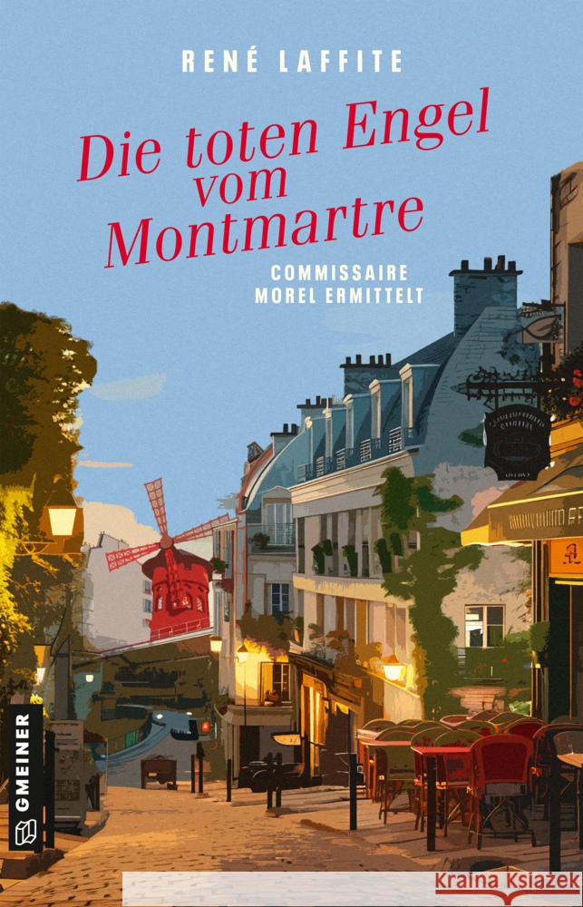 Die toten Engel vom Montmartre Laffite, René 9783839206898 Gmeiner-Verlag - książka