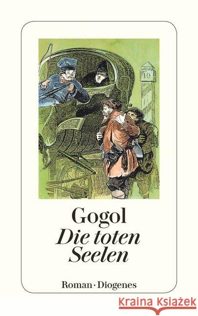 Die toten Seelen : Roman. Nachw. v. Horst Bienek Gogol, Nikolai W. Löbenstein, Philipp  9783257203844 Diogenes - książka