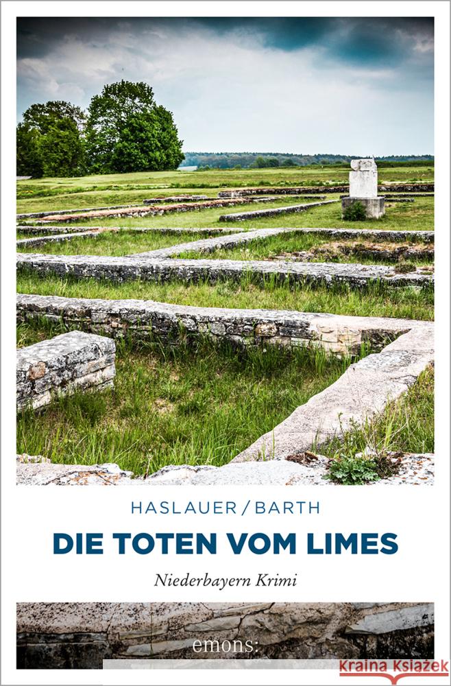Die Toten vom Limes Haslauer, Tessy, Barth, Peter 9783740820725 Emons Verlag - książka