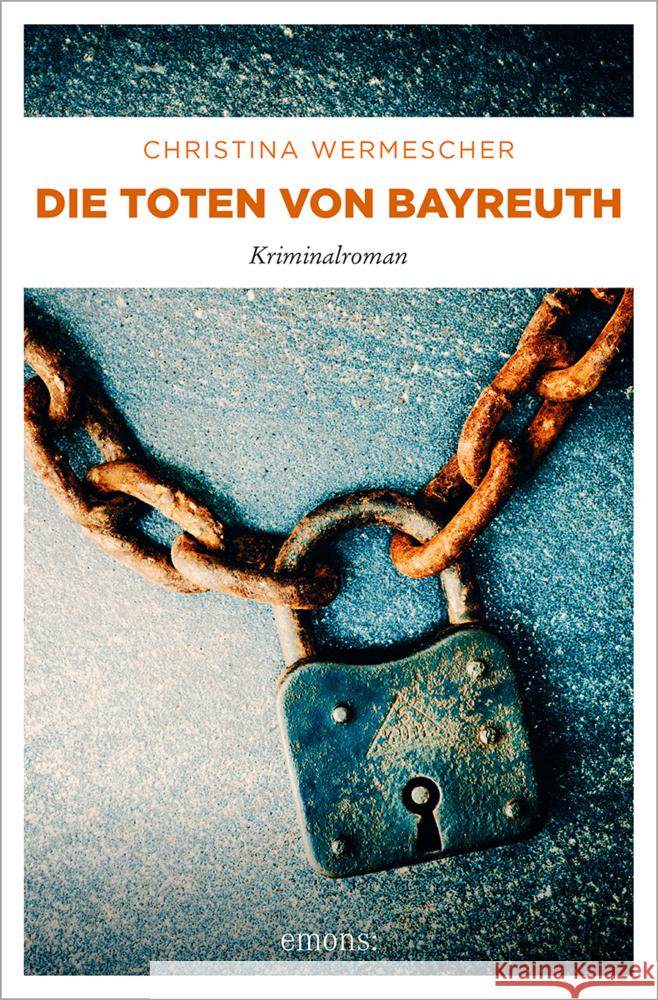 Die Toten von Bayreuth Wermescher, Christina 9783740817916 Emons Verlag - książka