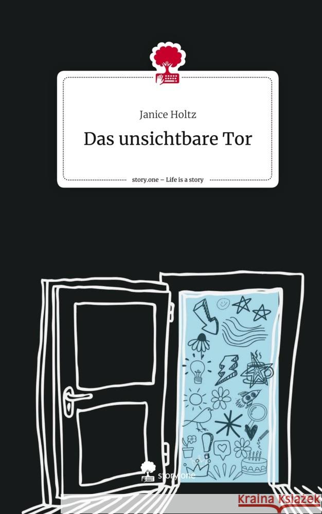 Die Tür, die nur du siehst. Life is a Story - story.one Holtz, Janice 9783711511133 story.one publishing - książka