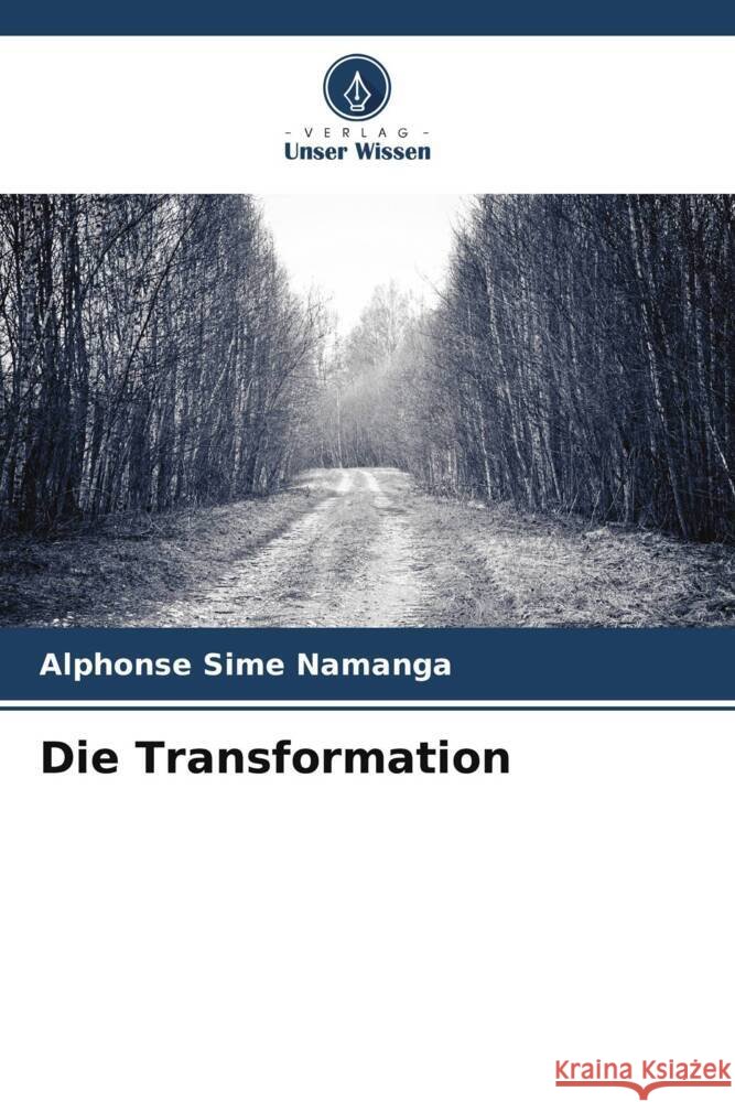 Die Transformation Namanga, Alphonse Sime 9786205444221 Verlag Unser Wissen - książka