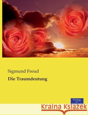 Die Traumdeutung Freud, Sigmund 9783957000309 Verlag der Wissenschaften - książka