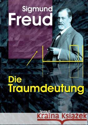 Die Traumdeutung Sigmund Freud 9783958012523 Severus - książka