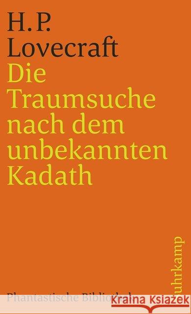 Die Traumsuche nach dem unbekannten Kadath : Eine Erzählung Lovecraft, Howard Ph. Walter, Michael  9783518392584 Suhrkamp - książka