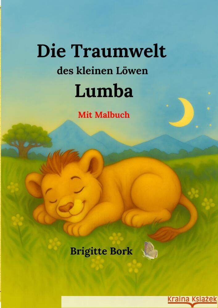 Die Traumwelt des kleinen Löwen Lumba Bork, Brigitte 9783384698049 tredition - książka