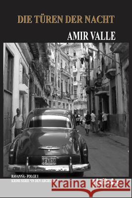 Die Türen der Nacht Valle, Amir 9781544617947 Createspace Independent Publishing Platform - książka