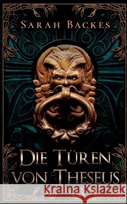 Die Türen von Theseus: Mystery Roman Sarah Backes 9783755724346 Books on Demand - książka