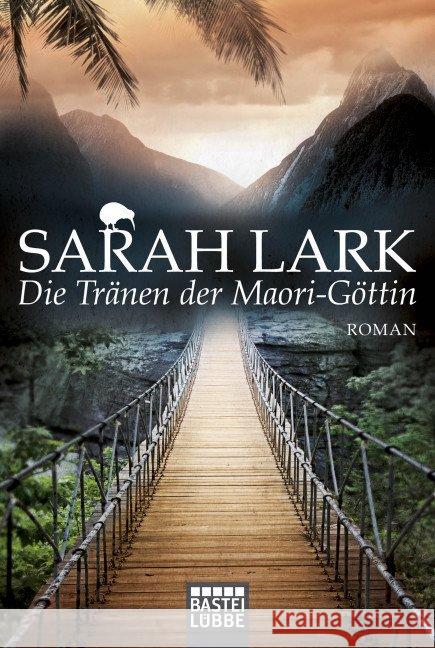 Die Tränen der Maori-Göttin : Roman Lark, Sarah 9783404169009 Bastei Lübbe - książka