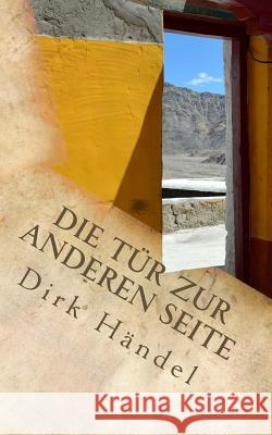 Die Tuer zur anderen Seite Händel, Dirk 9781517310141 Createspace - książka