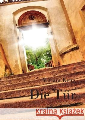 Die Tür Krug, Miriam 9783848232710 Books on Demand - książka