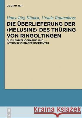 Die Überlieferung der 'Melusine' des Thüring von Ringoltingen : Quellenbibliographie und interdisziplinärer Kommentar Hans-J Rg K Ursula Rautenberg 9783110260472 Walter de Gruyter - książka