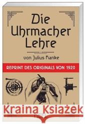 Die Uhrmacherlehre Hanke, Julius 9783898806602 Heel - książka