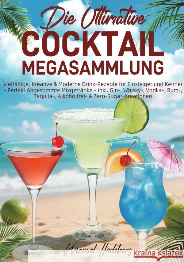 Die Ultimative Cocktail-Megasammlung Hochberg, Manuel 9783565130931 epubli - książka