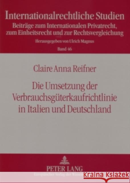 Die Umsetzung Der Verbrauchsgueterkaufrichtlinie in Italien Und Deutschland Magnus, Ulrich 9783631562345 Lang, Peter, Gmbh, Internationaler Verlag Der - książka