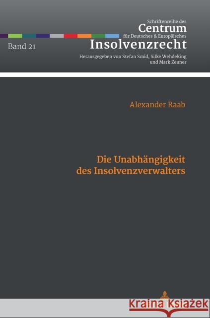 Die Unabhängigkeit des Insolvenzverwalters Smid, Stefan 9783631860182 Peter Lang Gmbh, Internationaler Verlag Der W - książka