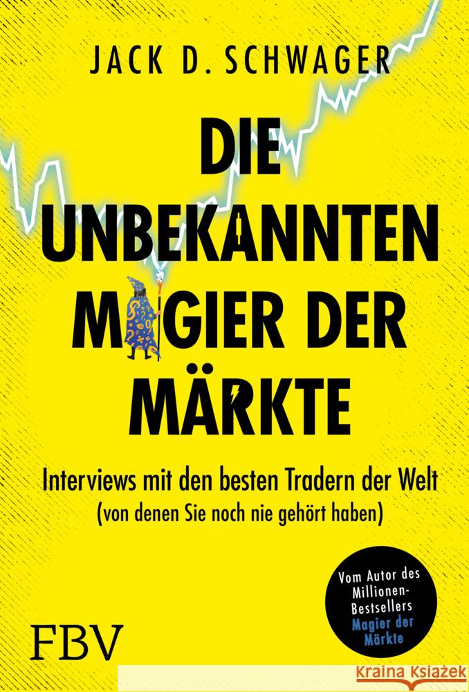 Die unbekannten Magier der Märkte Schwager, Jack D. 9783959724357 FinanzBuch Verlag - książka