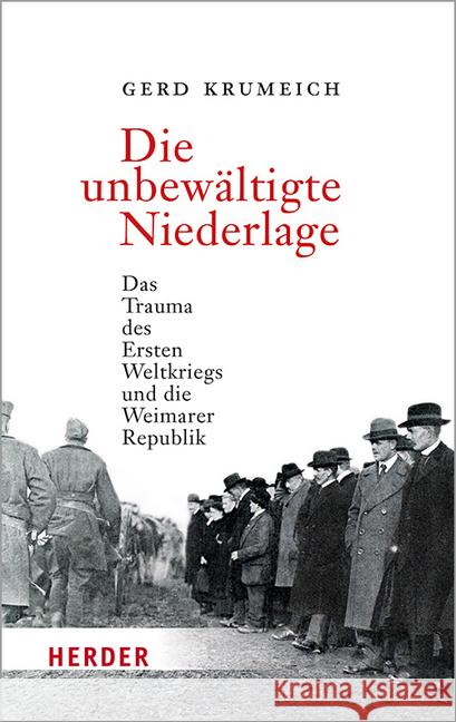 Die unbewältigte Niederlage Krumeich, Gerd 9783451072239 Herder, Freiburg - książka