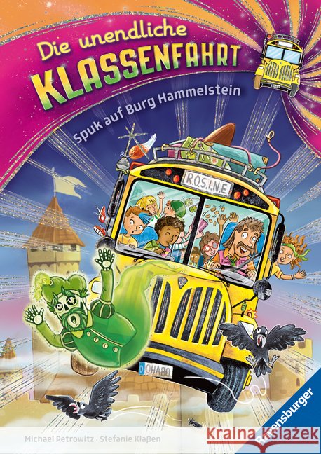 Die unendliche Klassenfahrt - Spuk auf Burg Hammelstein Petrowitz, Michael 9783473463985 Ravensburger Verlag - książka