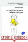 Die unglaubliche Reise des Herrn Schmitt Peter, Claudia 9783964250070 Liebaug-Dartmann