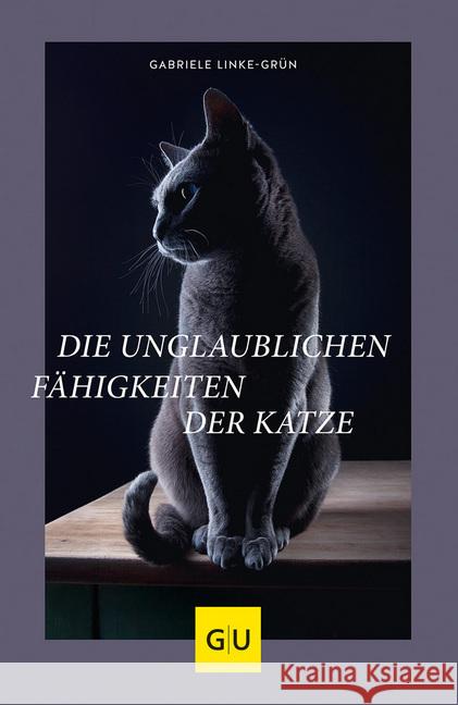 Die unglaublichen Fähigkeiten der Katze Linke-Grün, Gabriele 9783833871252 Gräfe & Unzer - książka