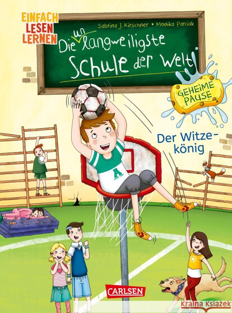 Die unlangweiligste Schule der Welt. Geheime Pause 2: Der Witze-König Kirschner, Sabrina J. 9783551690463 Carlsen - książka