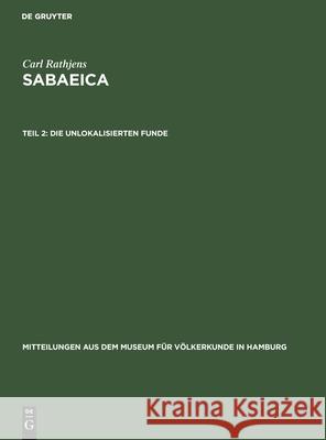 Die Unlokalisierten Funde Carl Rathjens 9783112301012 De Gruyter - książka