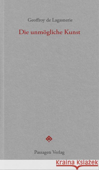 Die unmögliche Kunst De Lagasnerie, Geoffroy 9783709205181 Passagen Verlag - książka