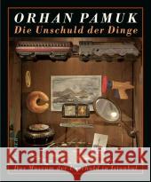 Die Unschuld der Dinge : Das Museum der Unschuld in Istanbul Pamuk, Orhan 9783446240575 Hanser - książka