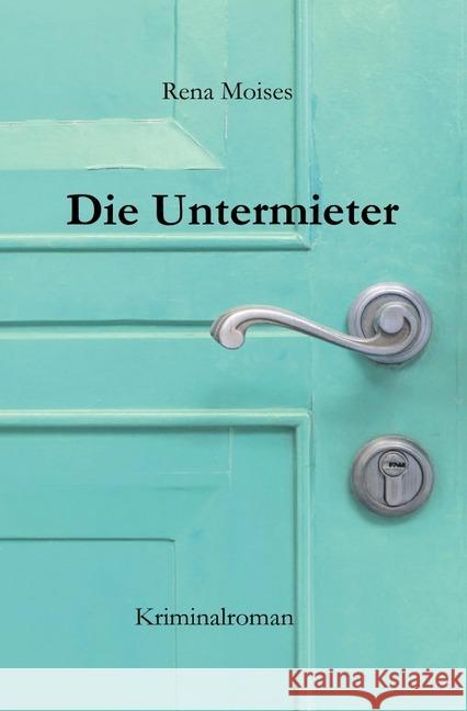 Die Untermieter Moises, Rena 9783745059618 epubli - książka
