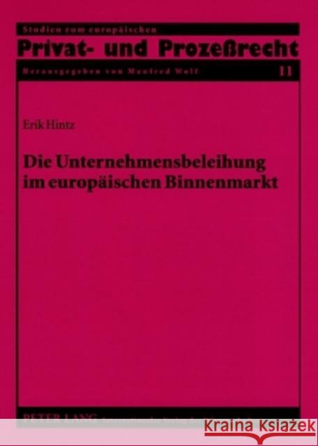 Die Unternehmensbeleihung Im Europaeischen Binnenmarkt: Die Grenzueberschreitende Bestellung Von Unternehmenshypotheken Nach Franzoesischem, Englische Wolf, Monika 9783631559567 Lang, Peter, Gmbh, Internationaler Verlag Der - książka