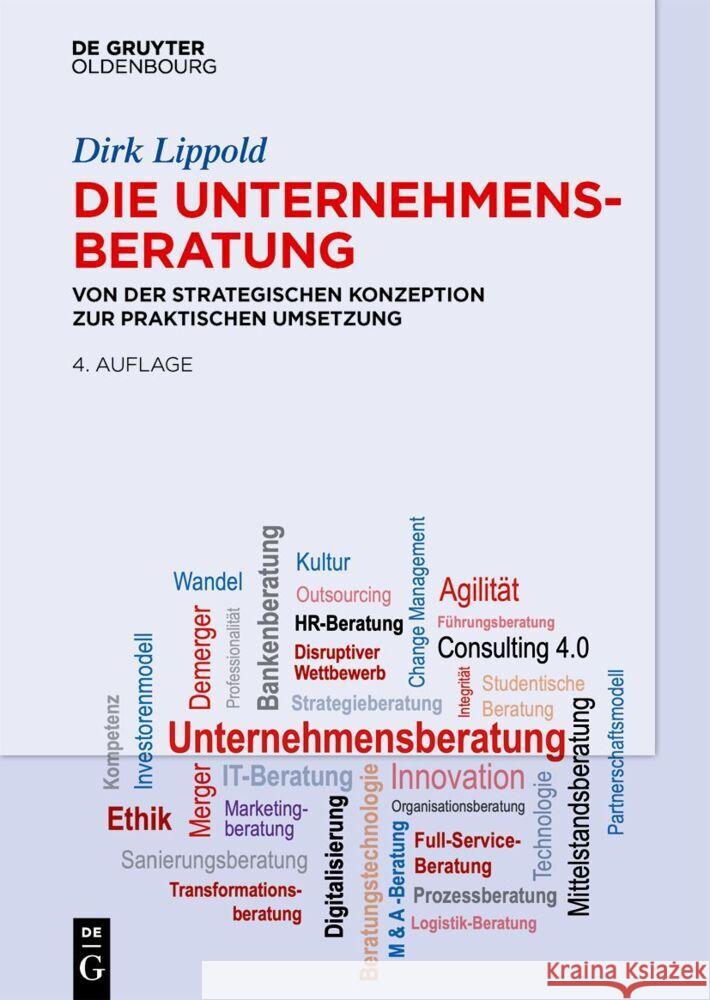 Die Unternehmensberatung: Von Der Strategischen Konzeption Zur Praktischen Umsetzung Dirk Lippold 9783110785500 Walter de Gruyter - książka